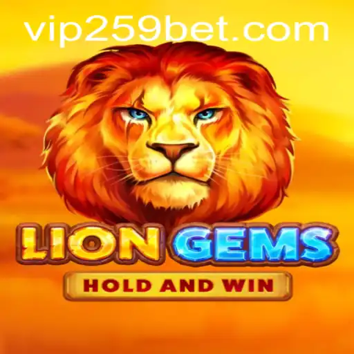 Discover the Thrilling World of LionGems with 259bet